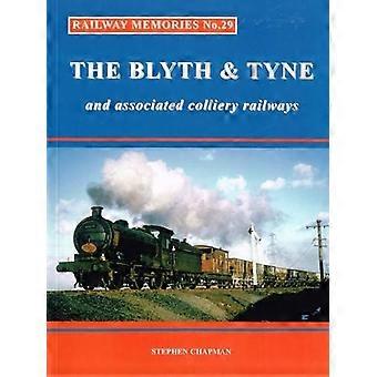 Recuerdos del ferrocarril: No.29: el Blyth y Tyne y ferrocarriles de mina asociado