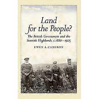 Land für die Menschen?: die britische Regierung und die schottischen Highlands 1880-1925