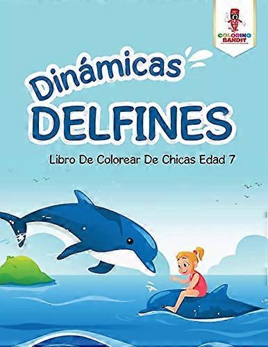 Dinàmicas Delfines: Libro De Colorear De Chicas Edad 7