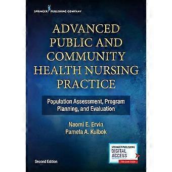 Advanced Public And Community Health Nursing Practice Population Assessment P - Ervin, Naomi E., PhD, RN, PHCNS-BC, FNAP