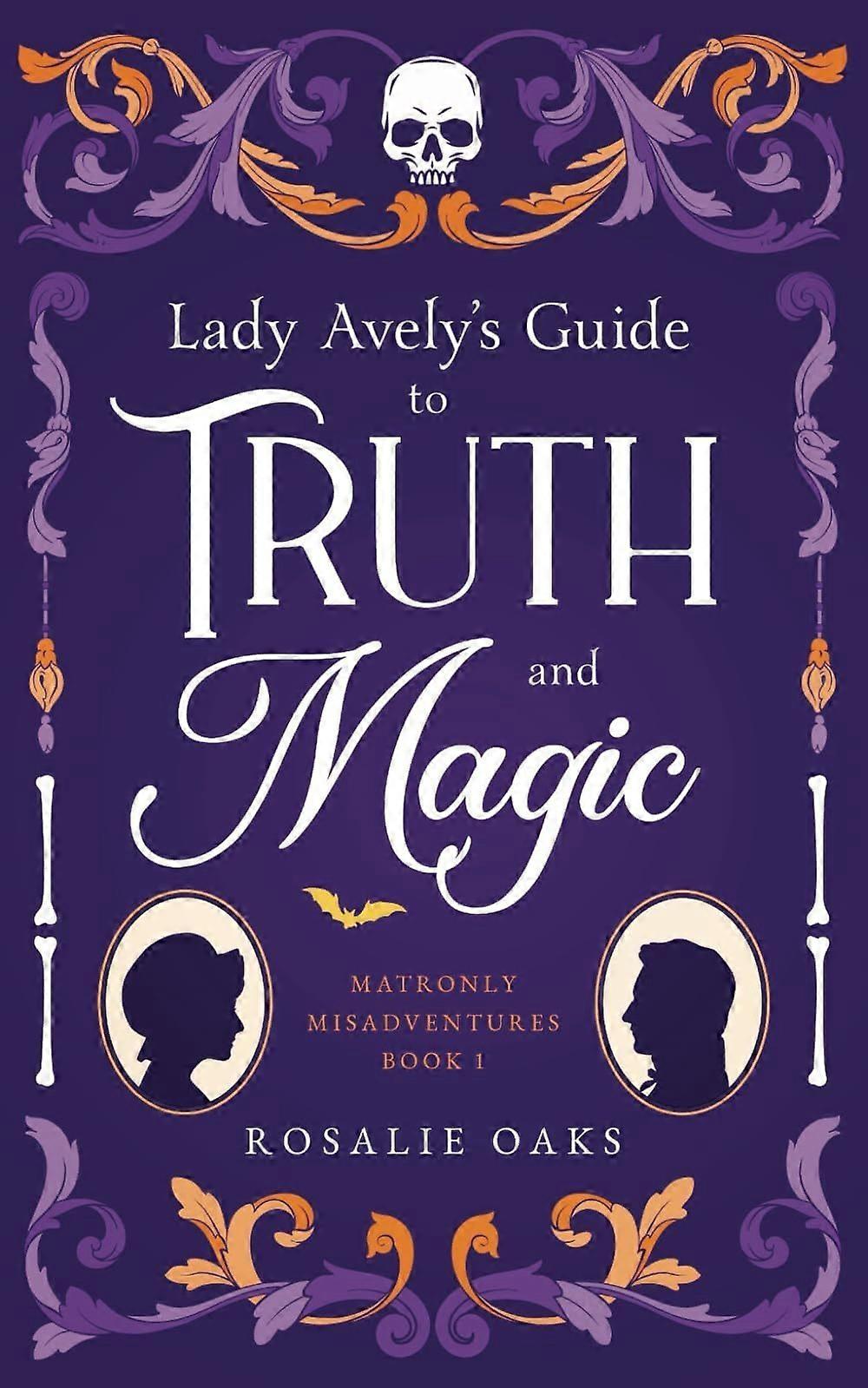Lady avely's guide to truth and magic