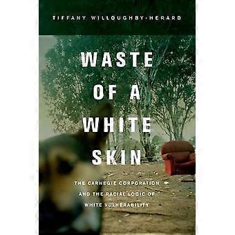 Waste of a White Skin