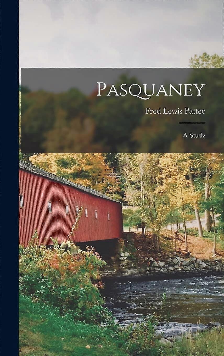 Pasquaney a study