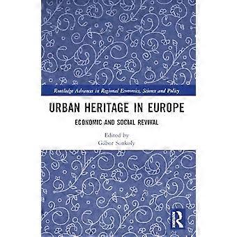 Urban Heritage in Europe Economic and Social Revival