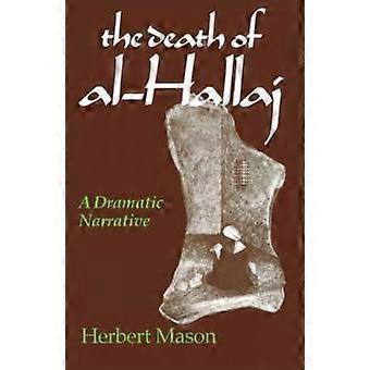 The Death Of Al-hallaj A Dramatic Narrative - Herbert Mason - Hardcover - en Book