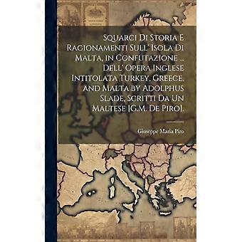 Squarci Di Storia E Ragionamenti Sull' Isola Di Malta In Confutazione. Dell - Giuseppe Maria Piro - Paperback - English Book - History