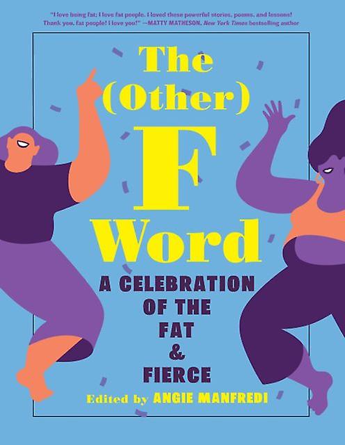 The Other F Word A Celebration Of The Fat Fierce Paperback Book