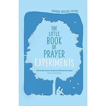 El pequeño libro de los experimentos de oración - Miranda Threlfall-Holmes