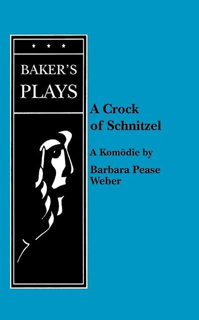 A Crock Of Schnitzel by Barbara Pease Weber Paperback Book