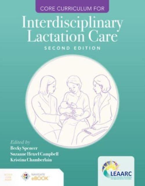 Core Curriculum For Interdisciplinary Lactation Care by Kristina Chamberlain Paperback