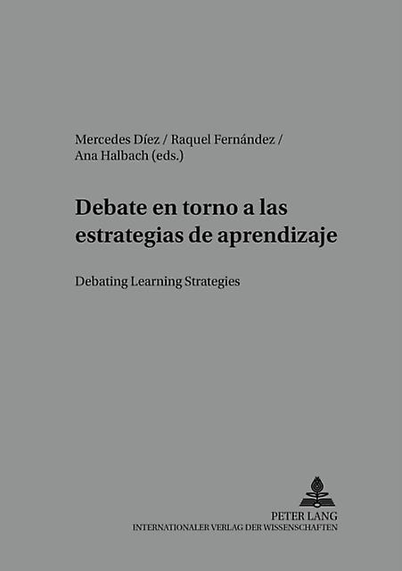 Debate En Torno A Las Estrategias De Aprendizaje Debating Learning Strategies Paperback