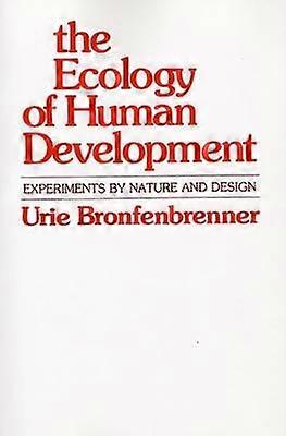 Ecology of Human Development - Experiments by Nature & Design (Paper)