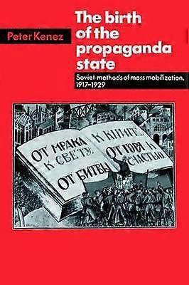 Nașterea statului propagandistic