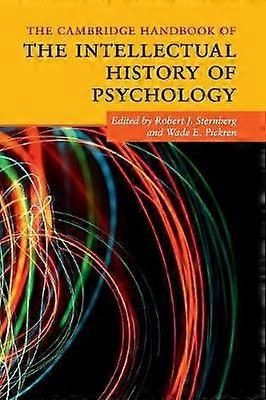 The Cambridge Handbook of the Intellectual History of Psychology