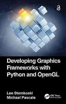Developing Graphics Frameworks with Python and OpenGL