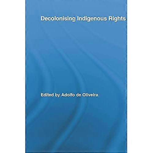Decolonising Indigenous Rights