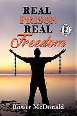 The Real Prison Real Freedom - ARC