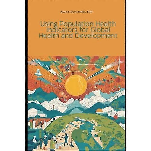 Using Population Health Indicators for Global Health and Development