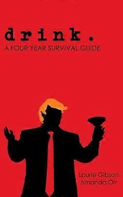 drink A Four Year Survival Guide