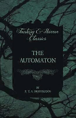 The Automaton Fantasy and Horror Classics