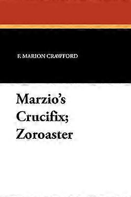 Marzio's Crucifix and Zoroaster