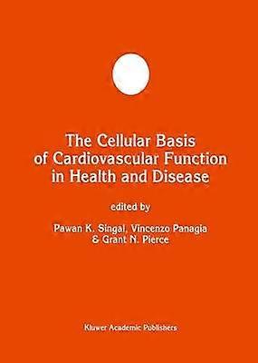 The Cellular Basis of Cardiovascular Function in Health and Disease