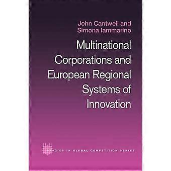 Multinational Corporations And European Regional Systems Of Innovation - John Cantwell