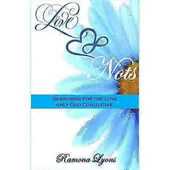 Love Nots Searching For The Love Only God Could Give - Ramona M Lyons - Paperback - en Book