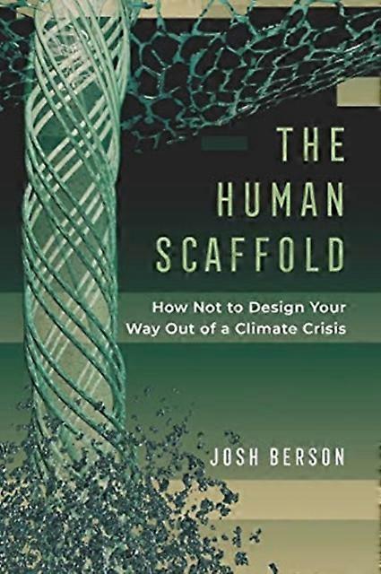 The Human Scaffold by Josh Berson Paperback