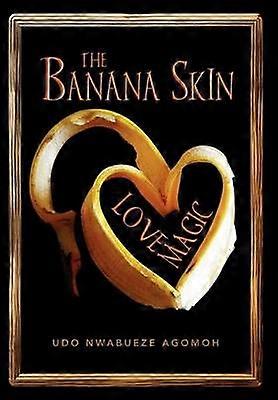 The Banana Skin  Love Magic