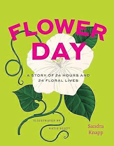 Flower Day by Sandra Knapp Hardback Book