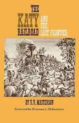 The Katy Railroad and the Last Frontier