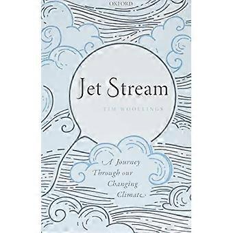 Jet Stream: Eine Reise durch unser sich veränderndes Klima