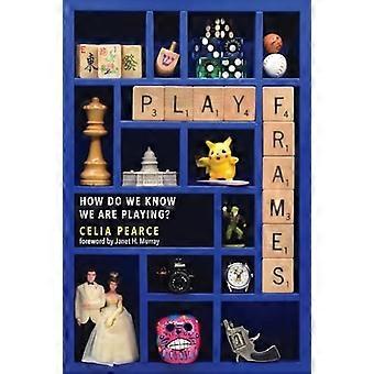 Playframes: Mistä tiedämme pelaavamme?