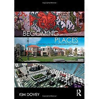 Becoming Places
