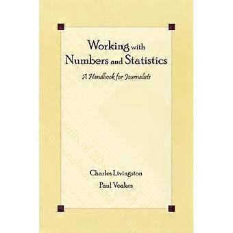 Arbeiten mit Zahlen und Statistiken: ein Handbuch für Journalisten