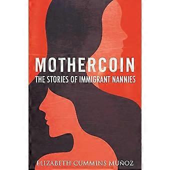 Mothercoin: Die Geschichten von Kindermädchen mit Migrationshintergrund