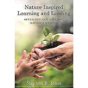 Von der Natur inspiriertes Lernen und Führen: Die Weisheit der Natur offenbaren und anwenden