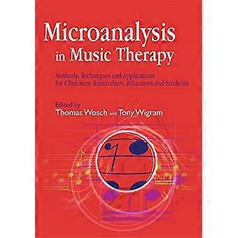 Microanálisis en Musicoterapia: métodos, técnicas y aplicaciones para los clínicos, investigación...