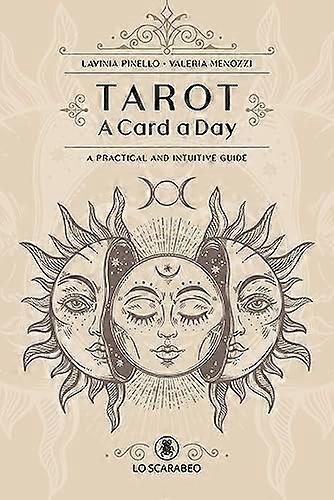Tarot - a Card a Day: A Practical and Intuitive Guide