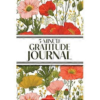 Journal de gratitude de 5 minutes (Coquelicots et fleurs sauvages) : Journal de gratitude guidé 15 x 23 cm avec cinq suggestions quotidiennes d'une minute, des citations motivantes et des réflexions sur vos objectifs.