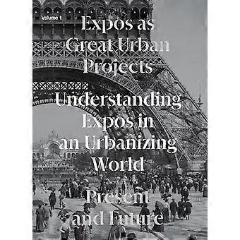 Expos as Great Urban Projects Present and Future
