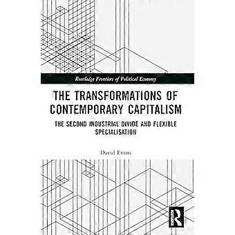 Transformations of Contemporary Capitalism The Second Industrial Divide and Flexible Specialisation