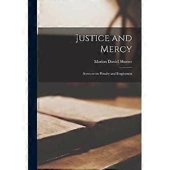 Justice And Mercy Sermons On Penalty And Forgiveness - Marion Daniel Shutter - Paperback - en Book
