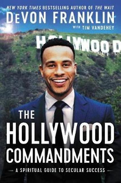 The Hollywood Commandments by DeVon Franklin Hardback Book