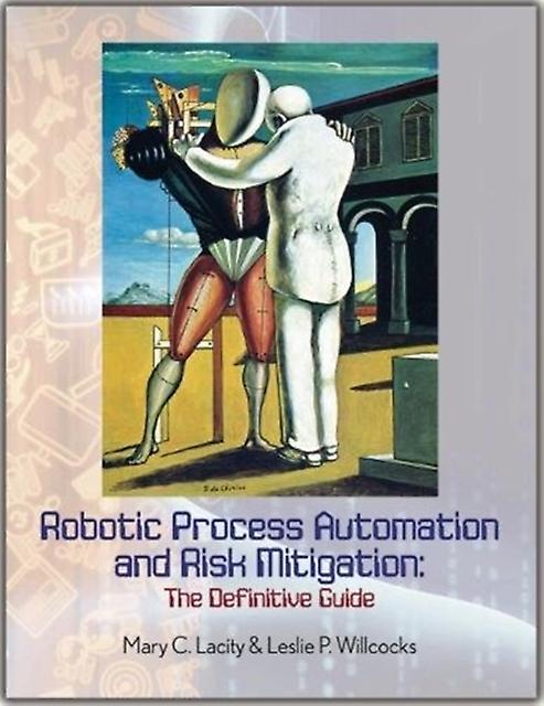 Robotic Process Automation And Risk Mitigation by Leslie P. Willcocks Paperback