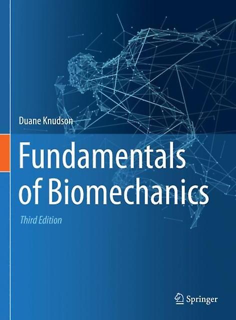 Fundamentals Of Biomechanics by Duane Knudson Hardback Book