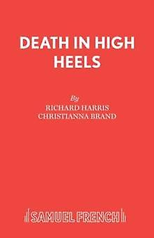 Death In High Heels - Richard Harris - Plays, playscripts - Concord Theatricals, Ltd - Paperback