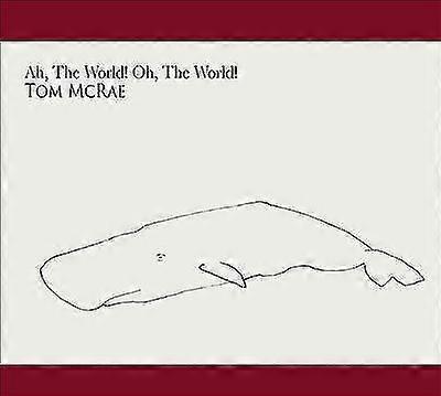 Tom McRae : Ah, the World! Oh, the World! CD (2017)