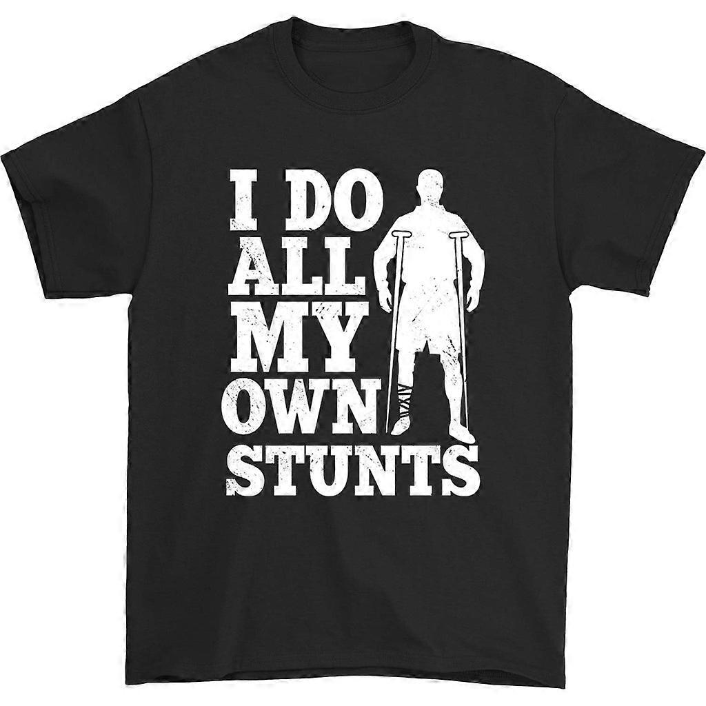I Do All My Own Stunts T-shirt